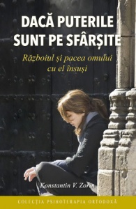 Dacă puterile sunt pe sfârşite. Războiul şi pacea omului cu el însuşi (R4-5)