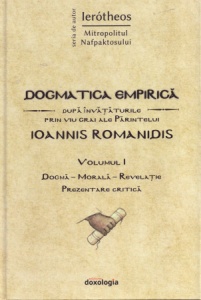 Dogmatica empirică după învățăturile prin viu grai ale Părintelui Ioannis Romanidis. Vol. I (R6-8)