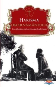 Harisma discernământului în călăuzirea duhovnicească ortodoxă (R5-1)