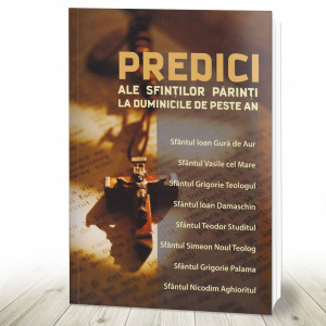 Predici ale Sfintilor Parinti la duminicile de peste an (R1-5)
