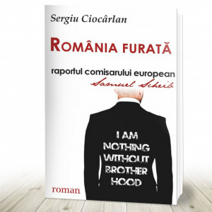 Romania furata - raportul comisarului european Samuel Scheib (R7-1)
