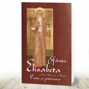 Sfânta Elisabeta, mare ducesă a Rusiei. Viața și pătimirea (R1-4)