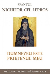 Sfantul Nichifor cel Lepros Dumnezeu este prietenul meu (R16-3)