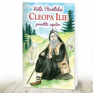 Viata Parintelui Cleopa Ilie povestita copiilor (R8-3)
