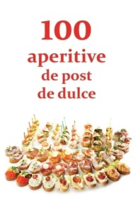 100 de aperitive de post și de dulce (R14-2)