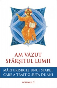 Am văzut sfârșitul lumii. Mărturisirile unui stareț care a trăit o sută de ani - vol. 2 (R2-3)