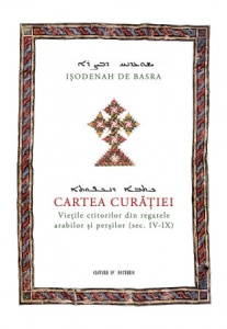 Cartea curăției. Viețile ctitorilor din regatele arabilor și perșilor (sec. IV- IX) (R1-7)
