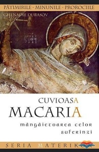 Cuvioasa Macaria, mângâietoarea celor suferinzi (S)