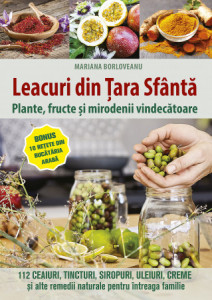Leacuri din Tara Sfanta. Plante, fructe și mirodenii vindecătoare (R1-3)