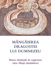 Mângâierea dragostei lui Dumnezeu Marea rânduială de rugăciune către Sfinții tămăduitori (R13-7)