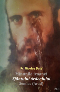 Minunile icoanei Sfantului Ardealului Semlac Arad (R14-6)