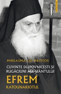Mireasma lui Hristos Cuvinte duhovnicești și rugăciuni ale Sfântului Efrem Katounakiotul (R7-3)