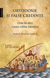 Ortodoxie și false credințe - Cum să afli calea către Hristos (ediția a doua, revizuită) (R6-4)