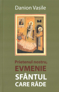 Prietenul nostru Evmenie Sfantul care rade (R10-3)