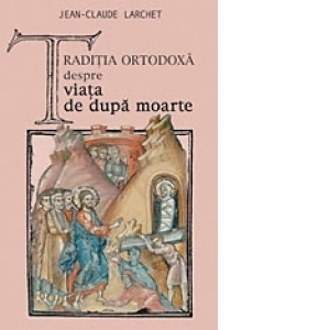 Tradiția ortodoxă despre viața de după moarte (S)