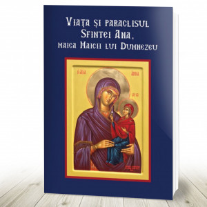 Viața și paraclisul Sfintei Ana, Maica Maicii lui Dumnezeu (R12-1)