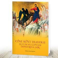 Cine sunt diavolii și cum să luptăm împotriva lor (R12-8)