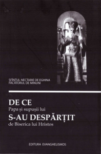 De ce Papa si supusii lui s-au despartit de Biserica lui Hristos (R4-1)