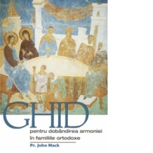 Ghid pentru dobândirea armoniei în familiile ortodoxe (R5-8)