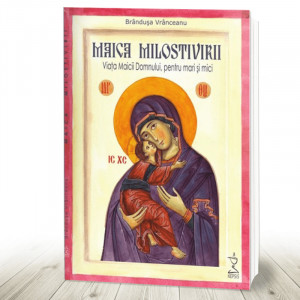 Maica Milostivirii Viaţa Maicii Domnului pentru mari şi mici (R9-2)