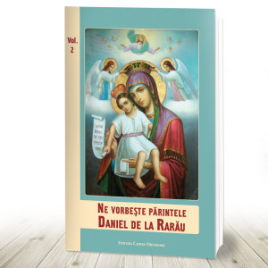 Ne vorbeste Parintele Daniel de la Rarau vol. 2 (R12-8)