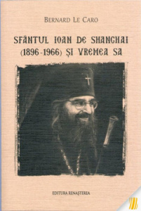 Sfantul Ioan de Shanghai 1896-1966) si vremea sa (R13-3)