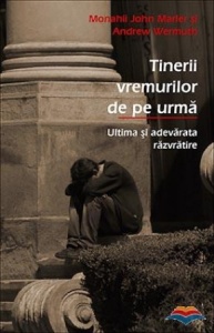 Tinerii vremurilor de pe urmă - ultima și adevarata răzvrătire (R3-3)