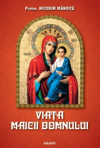 Viata Maicii Domnului- Editura Agapis (R12-7)