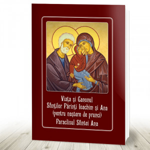 Viata si Canonul Sfintilor Parinti Ioachim si Ana( pentru nastere de prunci), Paraclisul Sfintei Ana (R11-4)