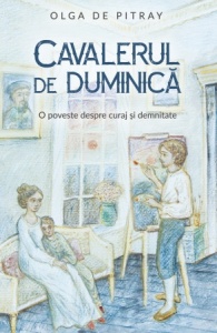 Cavalerul de duminica O poveste despre curaj și demnitate (R8-7)