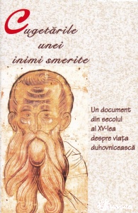 Cugetarile unei inimi smerite.Un document din sec XV despre viata duhovniceasca (R10-3)