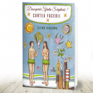 Descopera Sfanta Scriptura! Cartea Facerii (R8-4)