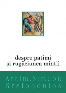 Despre patimi si rugaciunea mintii (R15-1)