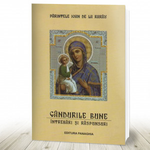 Gândurile bune. Întrebări şi răspunsuri (R13-7)