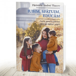 Iubim, sfătuim, educăm (R6-6)