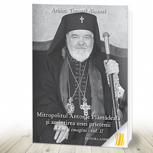 Mitropolitul Antonie Plămădeală și amintirea unei prietenii. Vederi şi imagini. Vol. 2 (R6-1)