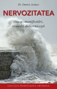 Nervozitatea – cauze, manifestări, remedii duhovnicești (R2-3)