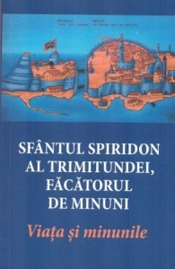 Sfântul Spiridon al Trimitundei, făcătorul de minuni Viata si minunile (R7-3)