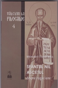 Talcuiri la Filocalie Volumul 4 Sfantul Nil Ascetul. Despre rugaciune. (R13-4)