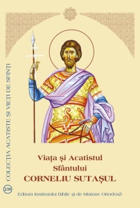 Viața și Acatistul Sfântului Corneliu Sutașul (R11-6)