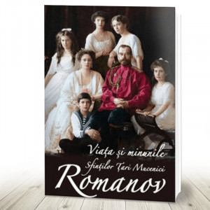 Viata si minunile Sfintilor Tari Mucenici Romanov (R14-1)