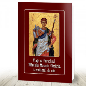 Viata si Paraclisul Sfantului Mucenic Dimitrie, Izvoratorul de mir (R11-5)
