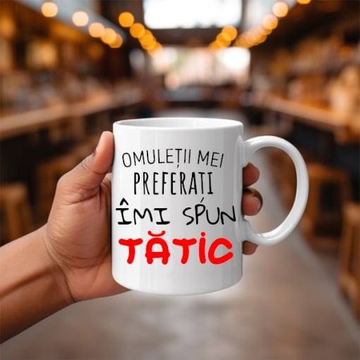 Cana alba personalizata cu textul Omuletii mei preferati imi spun Tatic