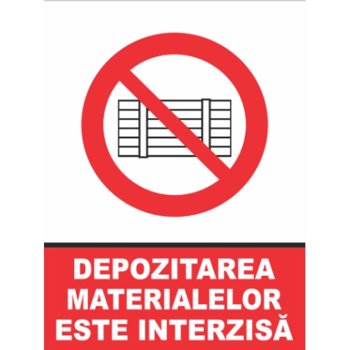 Indicator Depozitarea materialelor este interzisa, Sticker autocolant