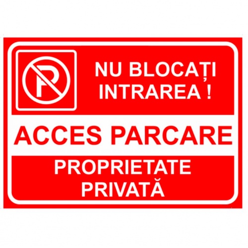Indicator Proprietate privata nu blocati intrarea acces parcare, Sticker autocolant