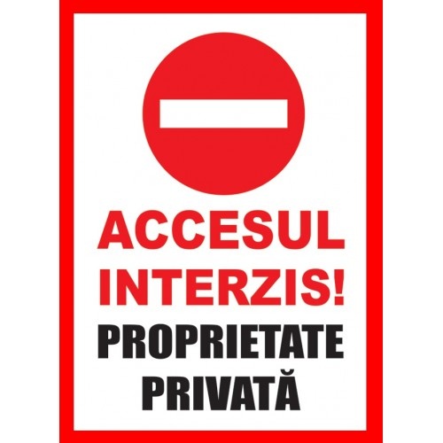 Indicator Accesul interzis proprietate privata, Sticker autocolant