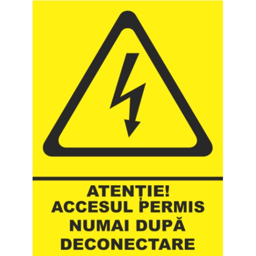 Indicator Atentie accesul permis numai dupa deconectare, Sticker autocolant