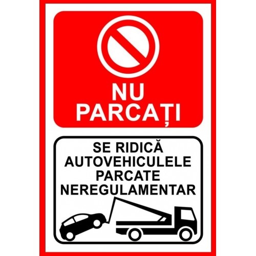 Indicator NU parcati.Se ridica autovehiculele parcate neregulamentar, Sticker autocolant