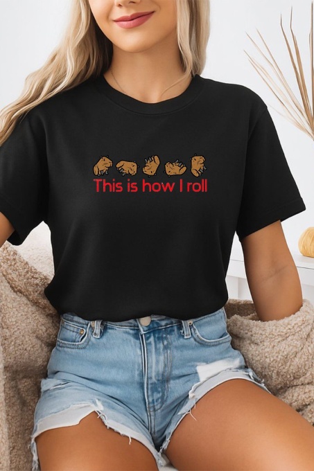 Tricou dama CapyBara - This is how I roll