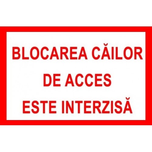 Indicator Blocarea cailor de acces este interzisa, Sticker autocolant